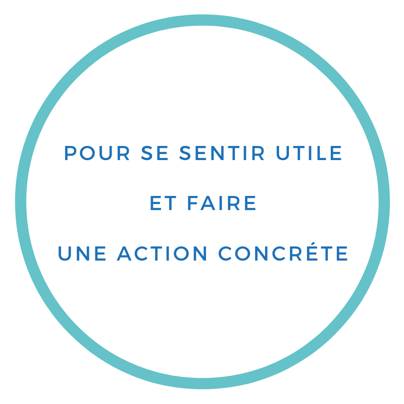 Pour se sentir utile et faire une action concrete 7